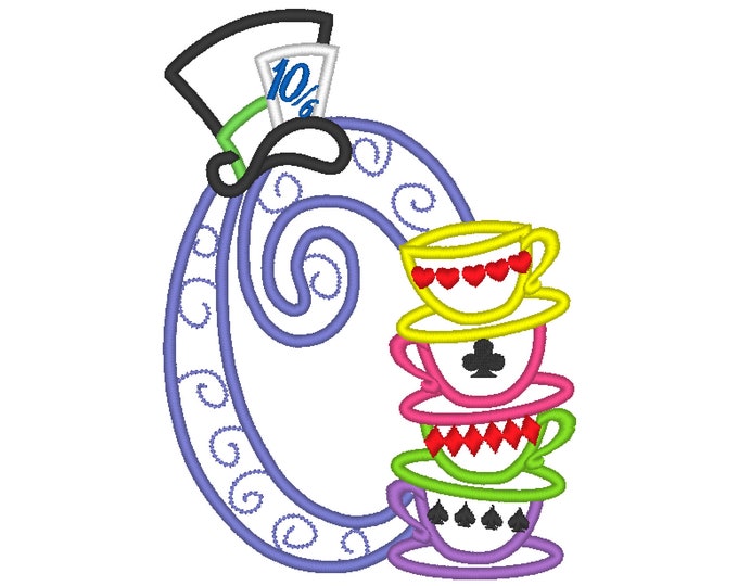 Mad hattaer Alice in wonderland teaparty stack of curved teacups monogram letter O Birthday party applique alphabet machine embroidery