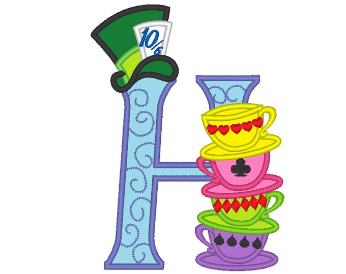Mad hattaer Alice in wonderland teaparty stack of curved teacups monogram letter H Birthday party applique alphabet machine embroidery