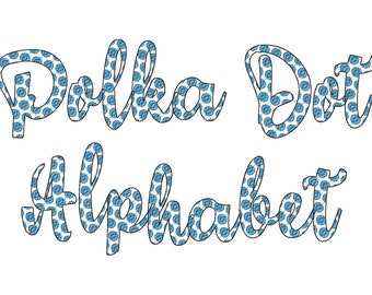 May include: Polka Dot Alphabet, a blue and white polka dot design with the words "Polka Dot Alphabet" in a cursive font.