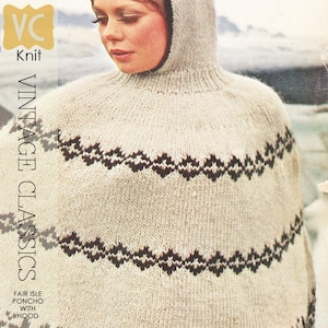 VINTAGE 70&#39;s KNIT | &quot;Lopi&quot; Fair Isle Hooded Poncho | PDF Instant Upload Pattern