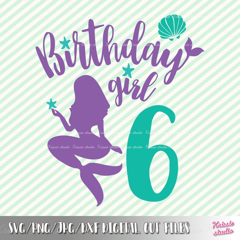 Download Birthday girl 6 six Mermaid Svg PngJPG DXF cutting | Etsy