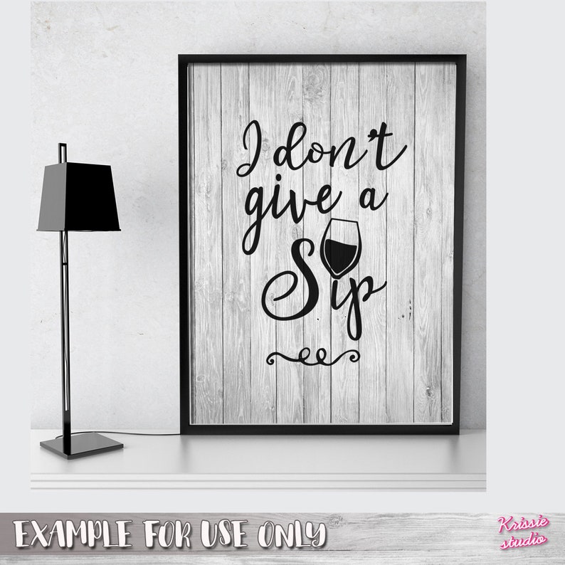 Free Free 88 I Dont Give A Sip Svg Free SVG PNG EPS DXF File