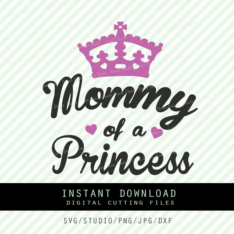 Download Mommy of a Princess Svg PngJPG DXF cutting file Cricut | Etsy