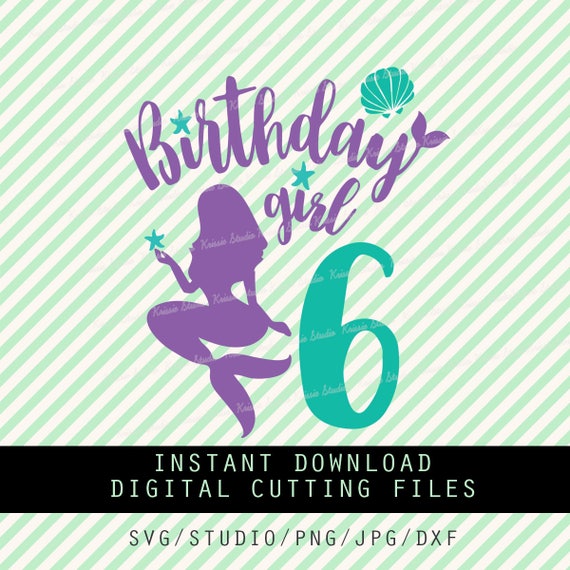 Download Birthday girl 6 six Mermaid Svg PngJPG DXF cutting | Etsy