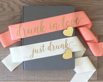 Bachelorette sash, Drunk in love sash, Just drunk sash, Coral sash, Ivory sash, Hen sash, Hen party sash, Bridesmaid gift, Team bride gift