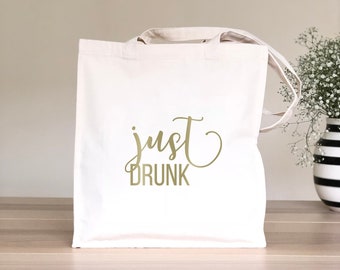 Bachelorette party tote bags, Just drunk tote bag for hen party, Custom tote bag, Bridesmaid gift bag, Bridal party gift, Wedding party gift