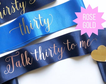 Navy 'Talk Thirty To Me' Sash: Rose Gold 30th Birthday Party