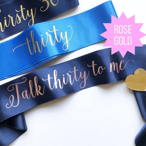 Talk thirty to me sash, 30th birthday sash, Navy birthday sash with rose gold writing, Rose gold sash, Dirty thirty, Age sash, Birthday gift