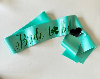 Shamrock Bachelorette Sash: Mint Green Bride To Be, Clover