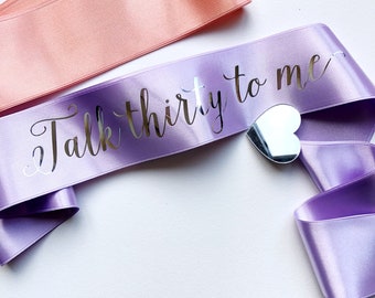 Lilac 30th Birthday Sash, Metallic Silver 'Talk Thirty To Me'