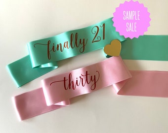 Finally 21 sash, SAMPLE SALE, Age sash,  Thirty sash, 30th birthday sash, Gift for 30th birthday, 21st birthday sash, Classy birthday sash