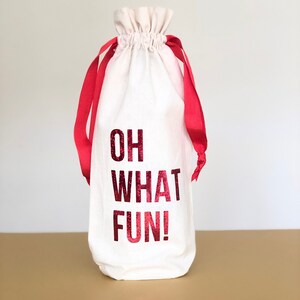 Oh what fun wine bag, Christmas gift, Wine bottle bag, Celebration gift, Reusable wine bag, Gift for boss, Gift for babysitter, Gift for her image 3