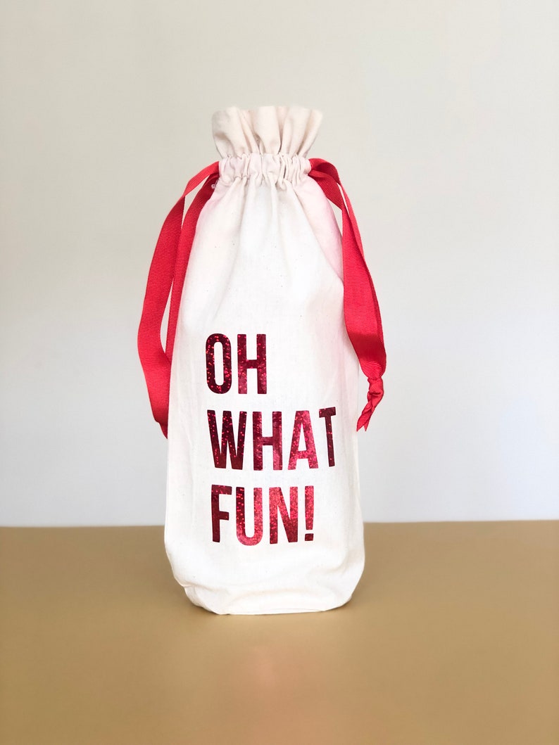 Oh what fun wine bag, Christmas gift, Wine bottle bag, Celebration gift, Reusable wine bag, Gift for boss, Gift for babysitter, Gift for her image 3