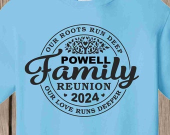 Family Reunion T Shirt - Our roots run deep Our love runs deeper - featuring your family name and year - bulk discount available