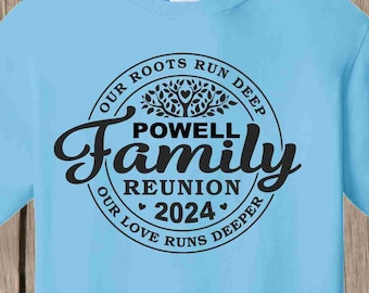 Family Reunion T Shirt - Our roots run deep Our love runs deeper - featuring your family name and year - bulk discount available