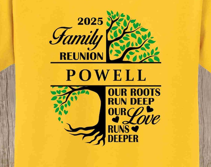 Family Reunion T Shirt - Family Tree T shirt Our roots run deep, our love runs deeper w/name, yr, etc if you wish - bulk discount available