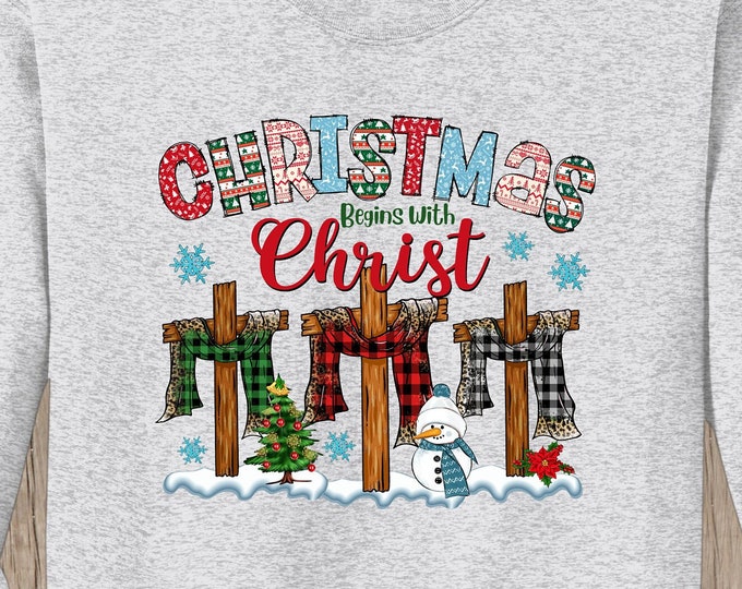 Christian Christmas Sweatshirt -  Plaid design - Christmas Begins with Christ - several colors available