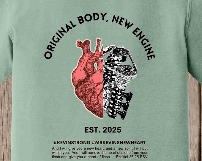 Kevin's New Heart T Shirt - Comfort Colors and Regular Port & Company Ts available in several colors and sizes-pay shipping or pick up local
