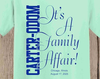 Family Reunion T Shirt - It's a Family Affair T shirts with your name, yr, place - bulk discount available Tee Shirts
