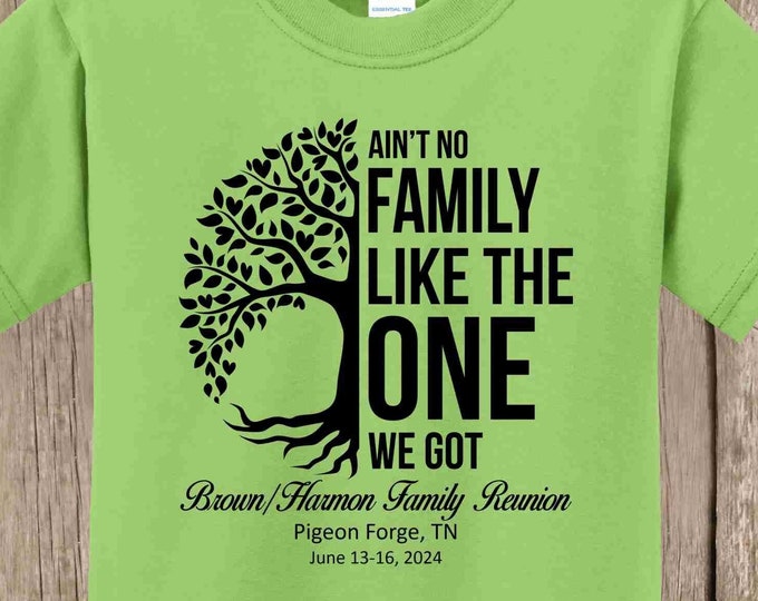 Special listing for Leatha - 53 Lime Brown/Harmon Reunion T Shirts - Ain't No Family Like the One We Got - Front print black ink