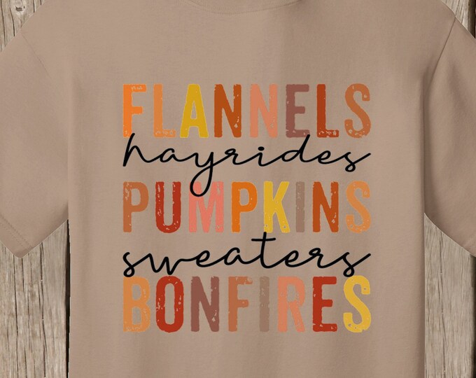 Flannels, Hayrides, Pumpkins, Sweaters, Bonfires T Shirt Autumn T shirt Fall T shirt