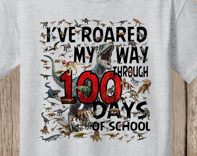 100th Day of School T Shirt  - 100 dinosaurs - I've roared my way through 100 days of school Ships very quickly Now in gray, white, sand,red