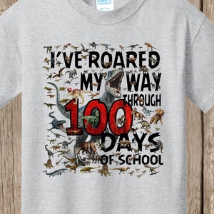 100th Day of School T Shirt 100 dinosaurs I've roared my way through 100 days of school Ships very quickly Now in gray, white, sand,red Bild 1
