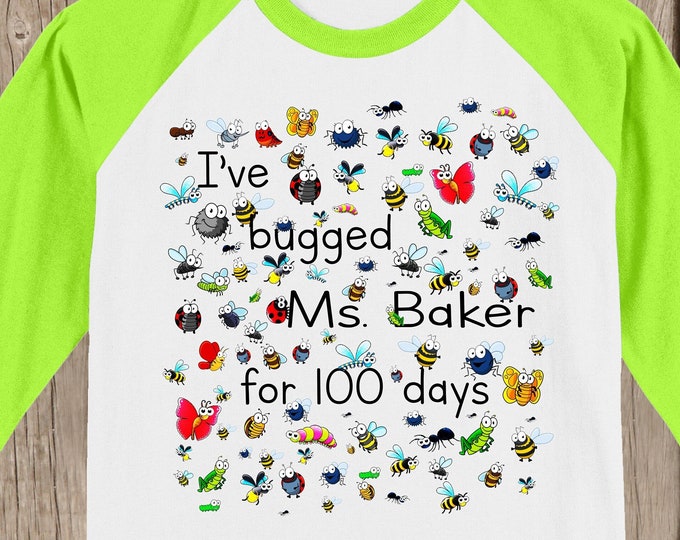 CLEARANCE - 100th Day of School Raglan T Shirt personalized with teacher name - I've bugged (teacher) for 100 days white/lime youth small