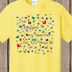 100th Day of School T Shirt. Personalized w teacher name, 100 bugs to celebrate 100 days of school I've bugged teacher for 100 days speedy Yellow