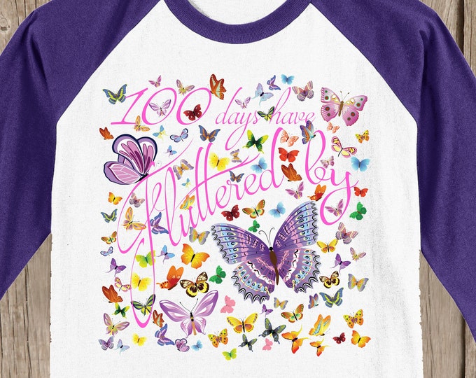 100th Day of School Raglan baseball style T Shirt - 100 butterflies - 100 days have fluttered by - Celebrate 100 days of school!!