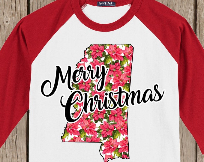 Mississippi Merry Christmas T shirt 3/4 sleeve baseball style raglan watercolor poinsettia print - several colors available