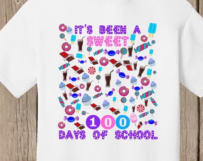 100th Day of School T Shirt white.  100 sweet things.  It's been a sweet 100 days of school!