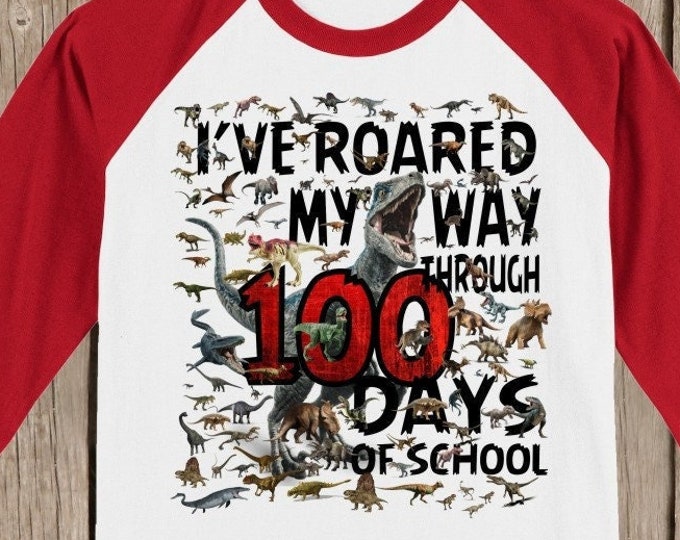 100th Day of School Raglan baseball style T Shirt - 100 dinosaurs - I've roared my way through 100 days of school