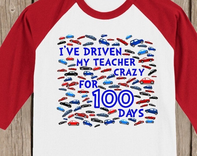 100th Day of School Raglan baseball style T Shirt - 100 cars - I've driven my teacher crazy for 100 days
