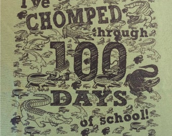 100th Day of School T Shirt alligator - crocodile T shirt in gator green 100 gators crocs I've chomped through 100 days of school
