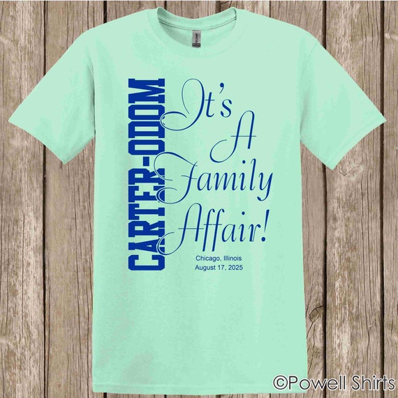Family Reunion T Shirt - It's a Family Affair T Shirts With Your