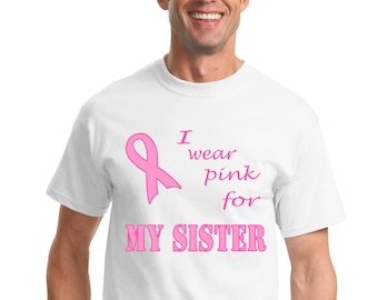 Personalized Breast Cancer T Shirt I wear pink for Mom, Sister, Friend, you fill in the blank plus optional name 100% cotton short-sleeves