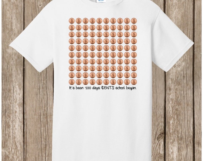 100th Day of School T Shirt white.  Celebrate 100 days of school!  100 pennies - It's been 100 days cents school began  Ships very quickly