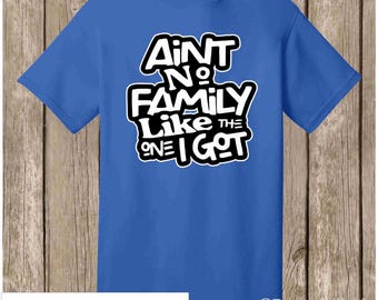 Special listing - Aint No Family Family Reunion shirts in various colors - please order 4 weeks before needed in