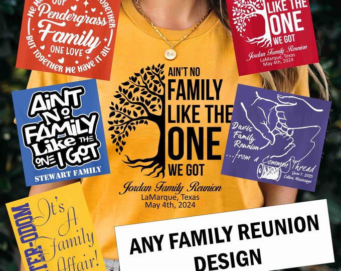 Family Reunion T Shirt with any design you want - include your family name, year, and location if you wish - bulk discount available