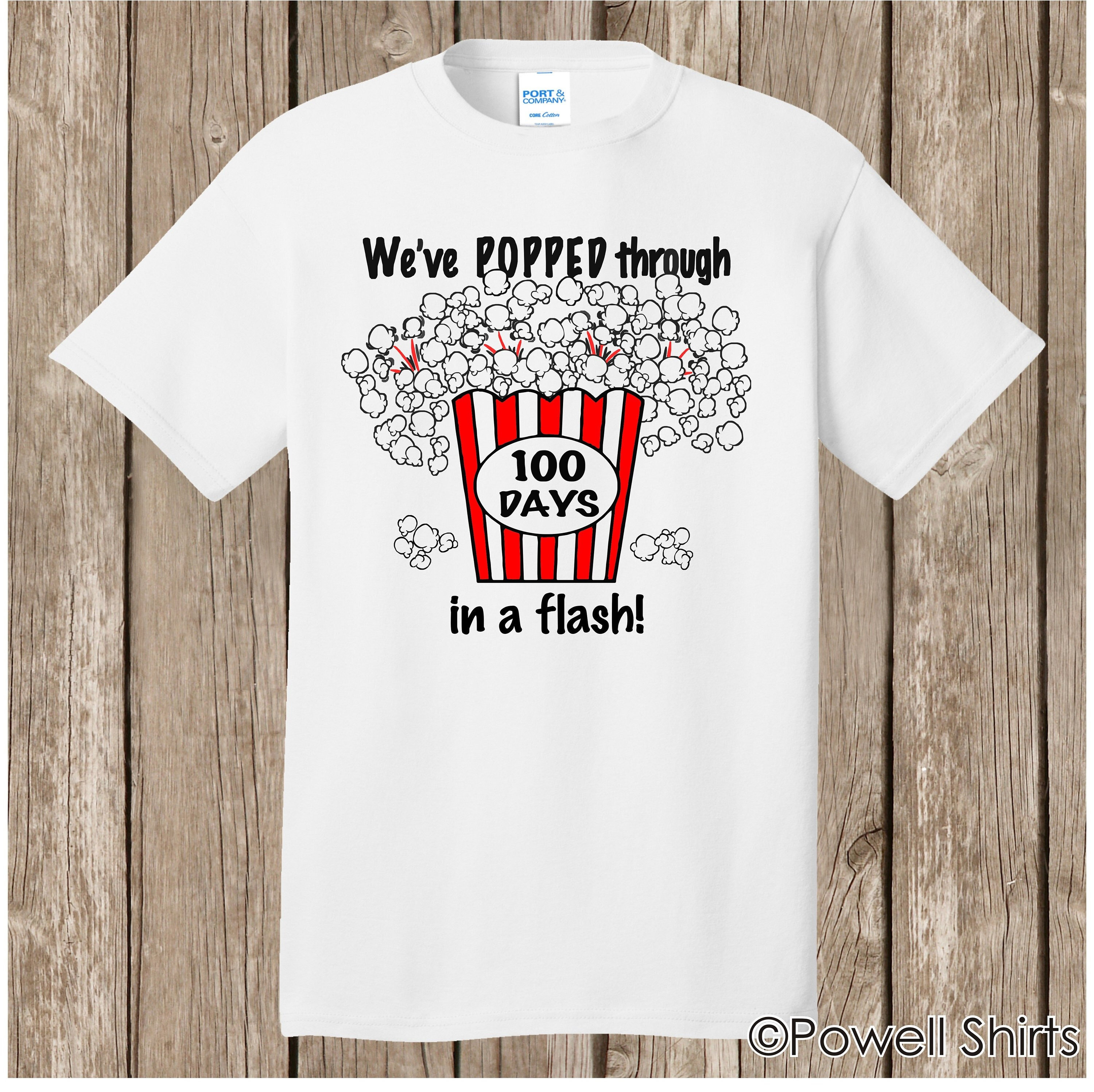 Situatie opslag speling 100th Day of School T Shirt - white - 100 popcorn kernels - I've popped  through 100 days of school in a flash - Ships very quickly