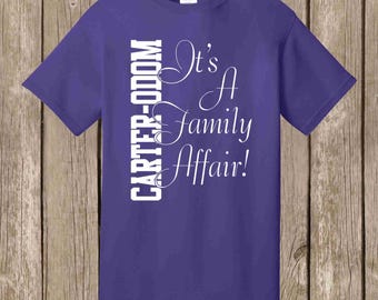 Family Reunion T Shirt - It's a Family Affair T Shirts With Your
