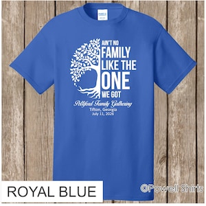 May include: Royal blue t-shirt with white text and a tree graphic. The text reads "Ain't No Family Like The One We Got" with "Pettiford Family Gathering" and the date July 11, 2026. The shirt is a crew neck.