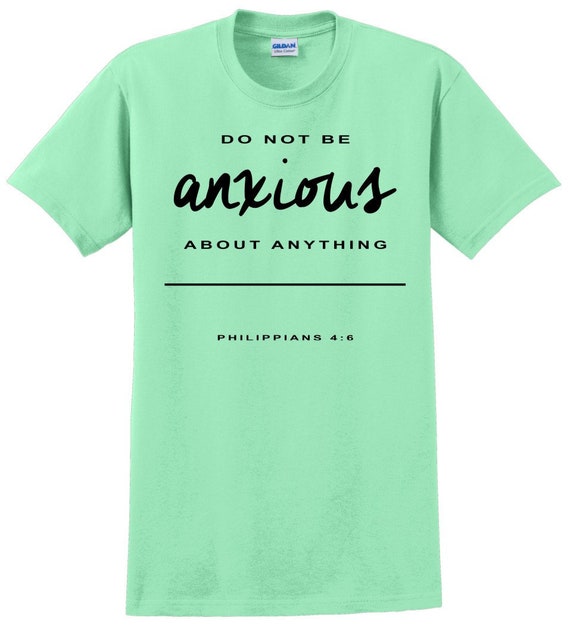 Women Christian T Shirt Do Not Be Anxious Women Christian T Shirt Do Not Be Anxious