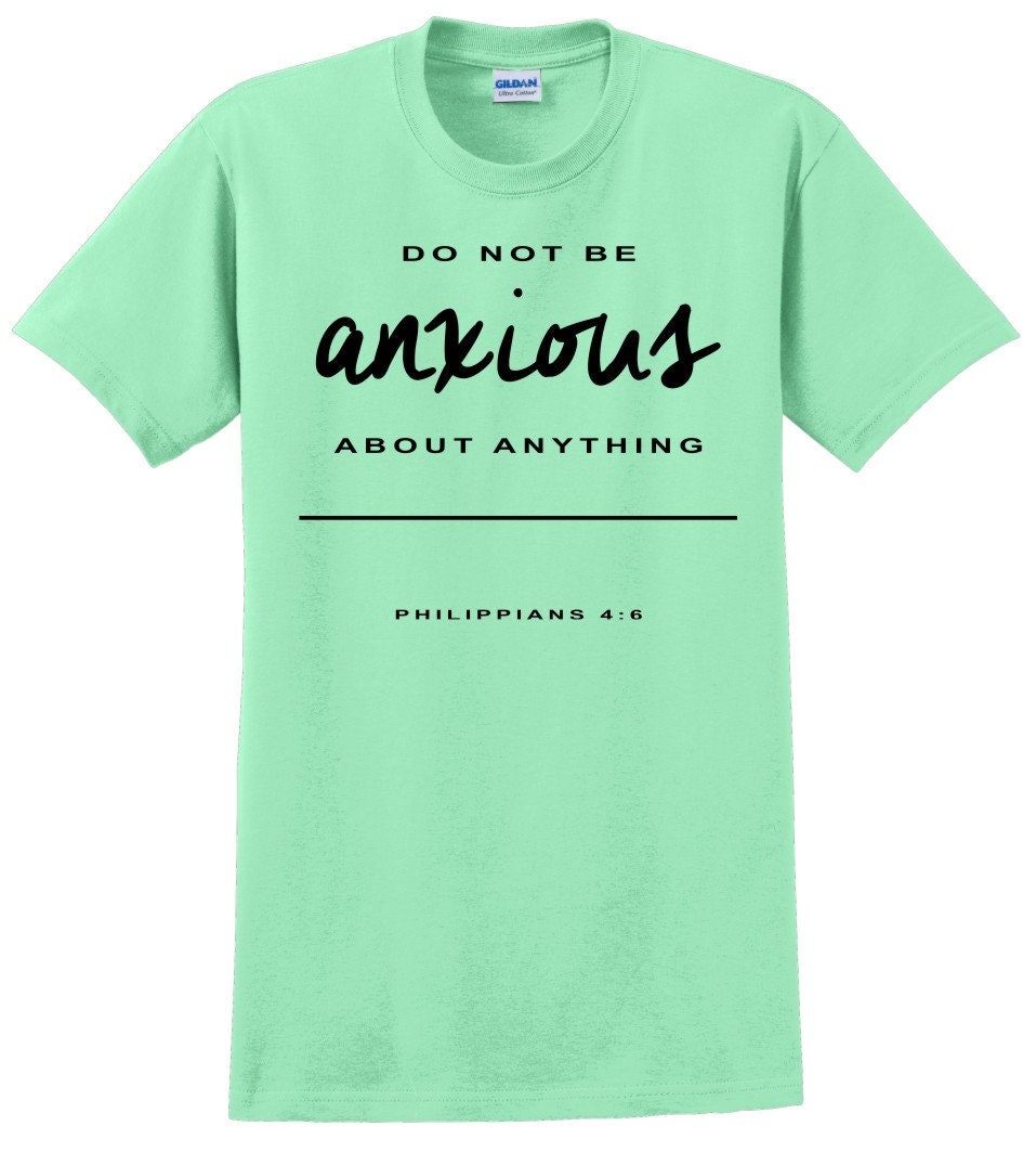 Women Christian T Shirt Do Not Be Anxious Women Christian T Shirt Do Not Be Anxious