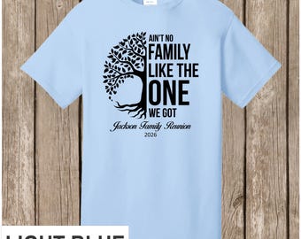Jackson Family Reunion T shirts - LIGHT BLUE blue - front print - Ain't No Family/Half tree design - please order 3-4 weeks before needed