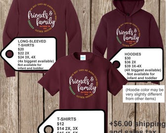 Thanksgiving Reunion T Shirts - special listing -  MAROON T shirts, long-sleeved Ts, or hoodies - front print- pls order 5 wks before needed