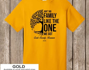Cook Family Reunion T Shirts - special listing -  61 GOLD T shirts - front print - Ain't No Family... half tree design