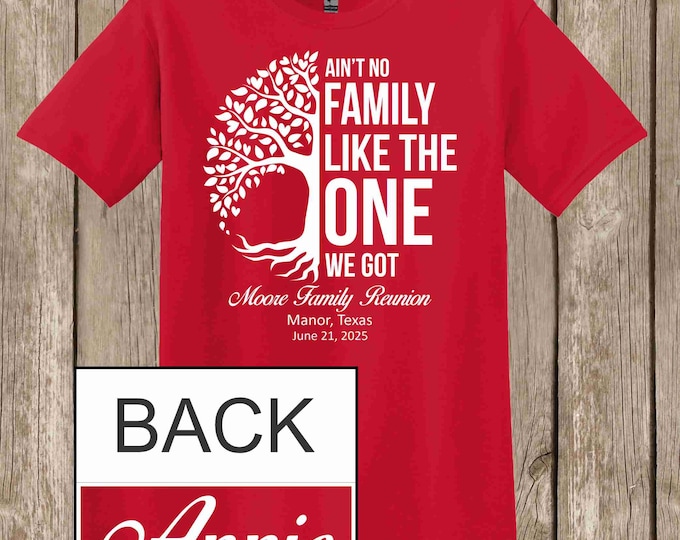 Moore Family Reunion T Shirt- Various colors - names on backs - please order 4 weeks before needed