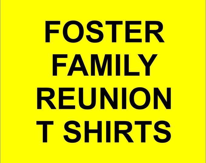 Foster Family Reunion T Shirt- Lemon Yellow shirt - Roots in the Ground as shown - please order 6 weeks before needed